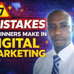 7 Mistakes Beginners Make in Digital Marketing